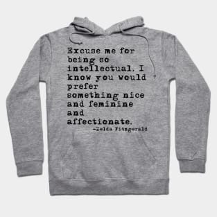 Excuse me for being so intellectual Hoodie